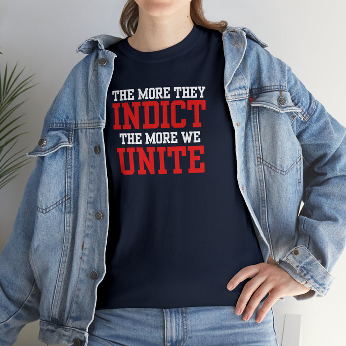 The More They Indict The More We Unite Unisex T-Shirt