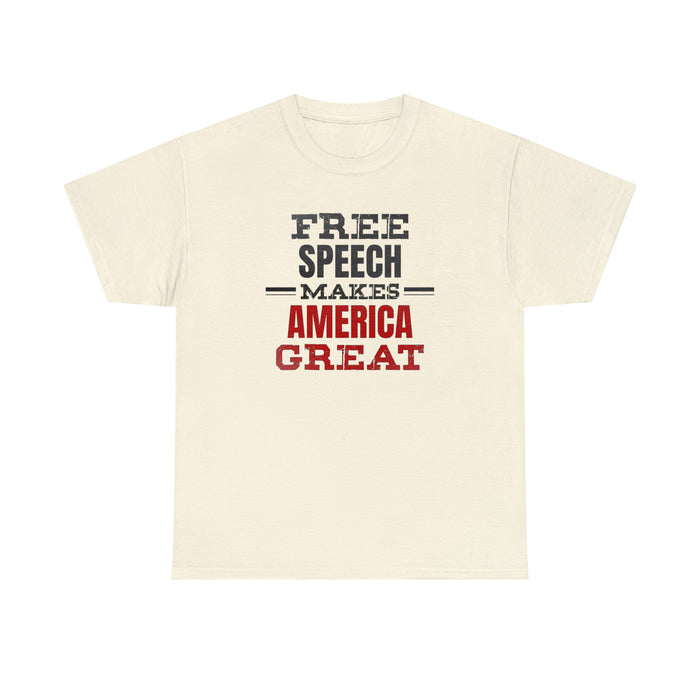 Free Speech Makes America Great Unisex T-Shirt