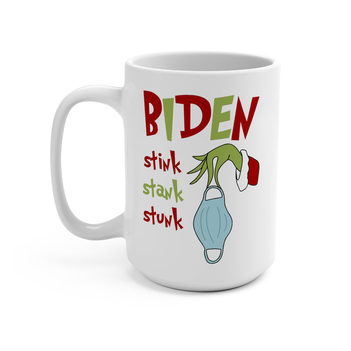 Biden Stink Stank Stunk Mug (15oz)
