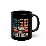 250 Years of American Freedom Mug – USA Semiquincentennial Edition - PatriotDepot.com
