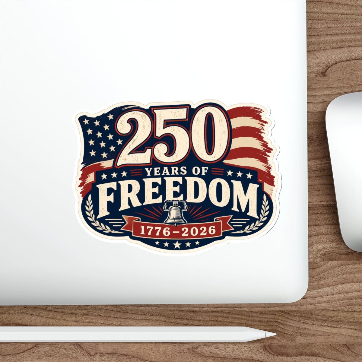 250 Years of Freedom Die - Cut Sticker — 1776–2026 - PatriotDepot.com