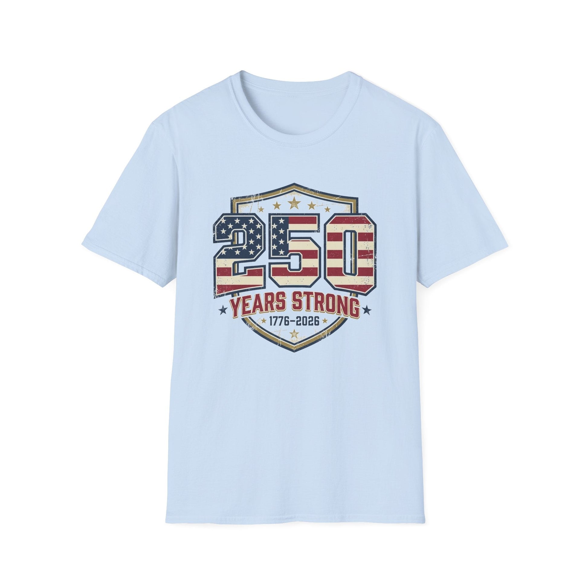 250 Years Strong Patriotic T-Shirt — 1776–2026 - PatriotDepot.com