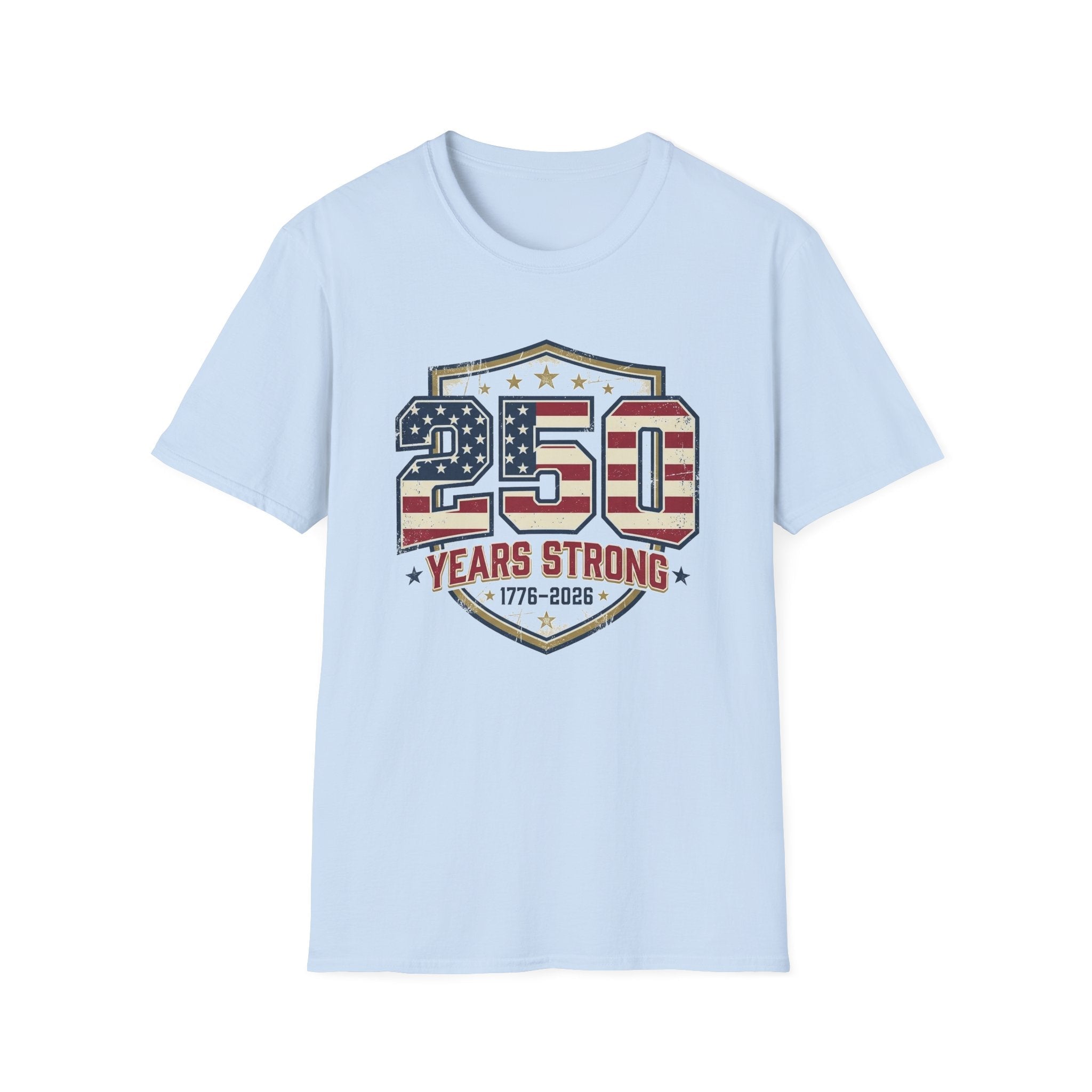 250 Years Strong Patriotic T-Shirt — 1776–2026 - PatriotDepot.com