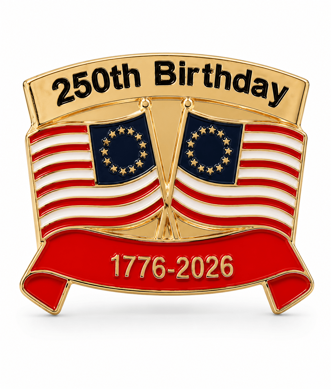 250th Birthday Betsy Ross Flag Lapel Pin 1776 - 2026 - PatriotDepot.com