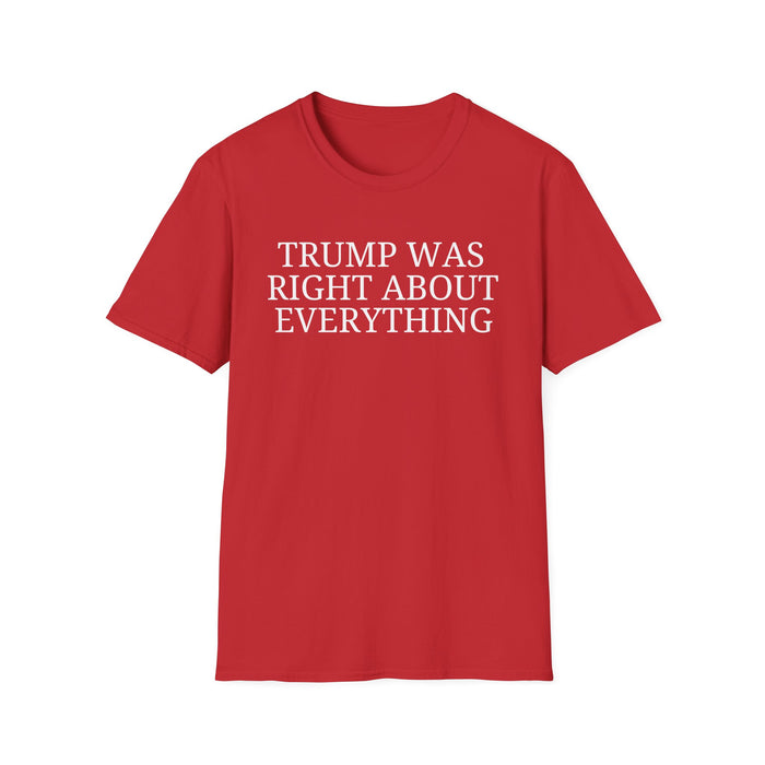 Trump Was Right About Everything T-Shirt