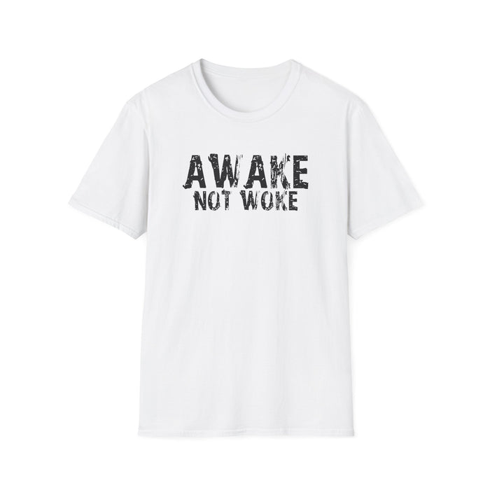 Awake Not Woke Unisex T-Shirt