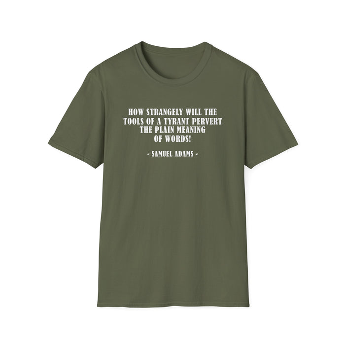 "How Strangely" Samuel Adams Quote Unisex T-Shirt