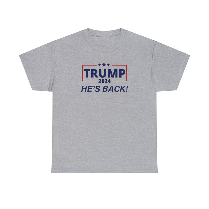 Trump 2024 He's Back! T-Shirt