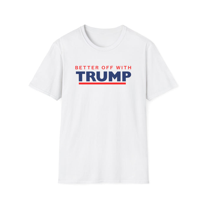 Better Off With Trump T-Shirt