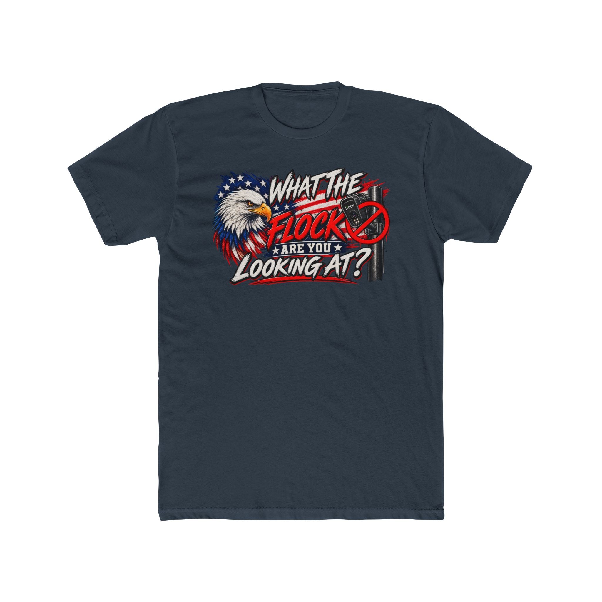 Patriotic Eagle "What The Flock Are You Looking At?" T-Shirt
