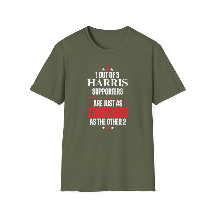 1 Out of 3 Harris Supporters Are Just as Stupid as the Other 2 T-Shirt