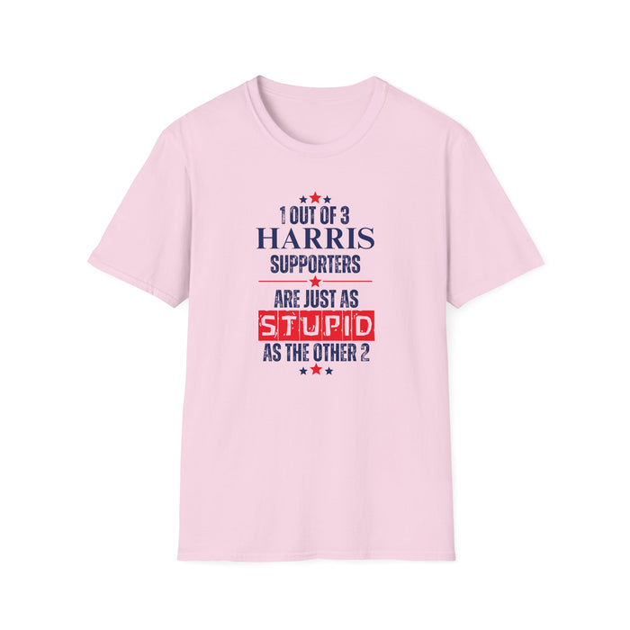 1 Out of 3 Harris Supporters Are Just as Stupid as the Other 2 T-Shirt