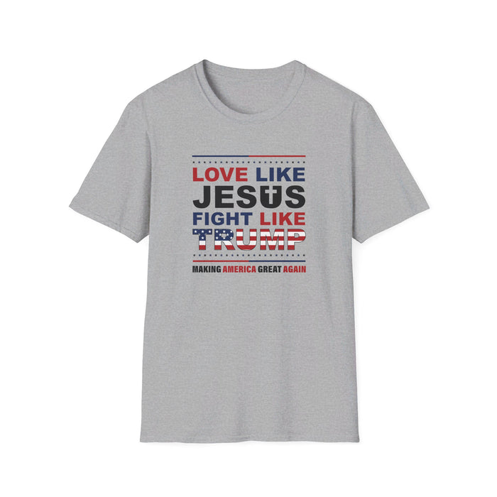 Love Like Jesus Fight Like Trump "Making America Great Again" T-Shirt