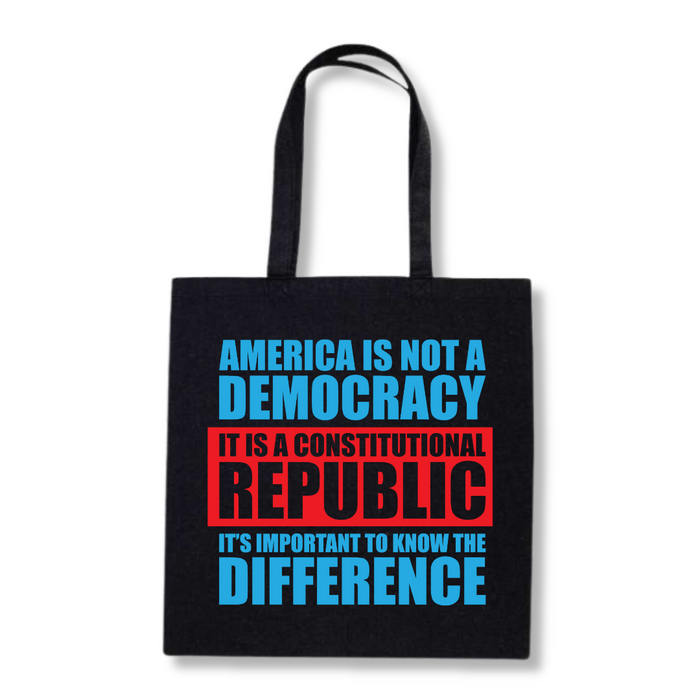 America is Not a Democracy Tote Bag (3 Colors)