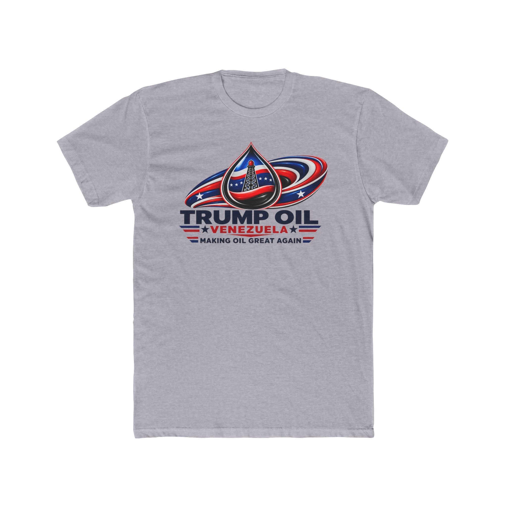 Trump Oil Venezuela — "Making Oil Great Again" T-Shirt