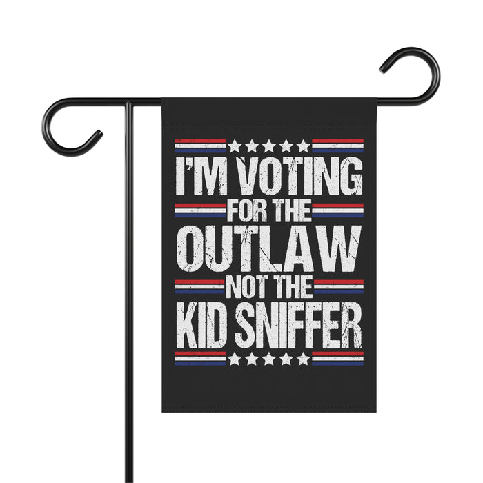 I'm Voting for the Outlaw Not the Kid Sniffer Flag (2 Sizes)