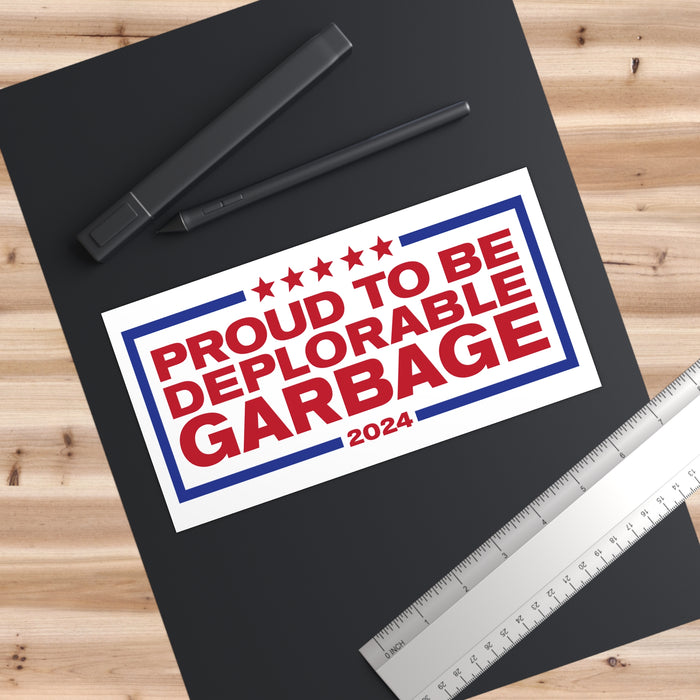 Proud to be Deplorable Garbage Bumper Sticker