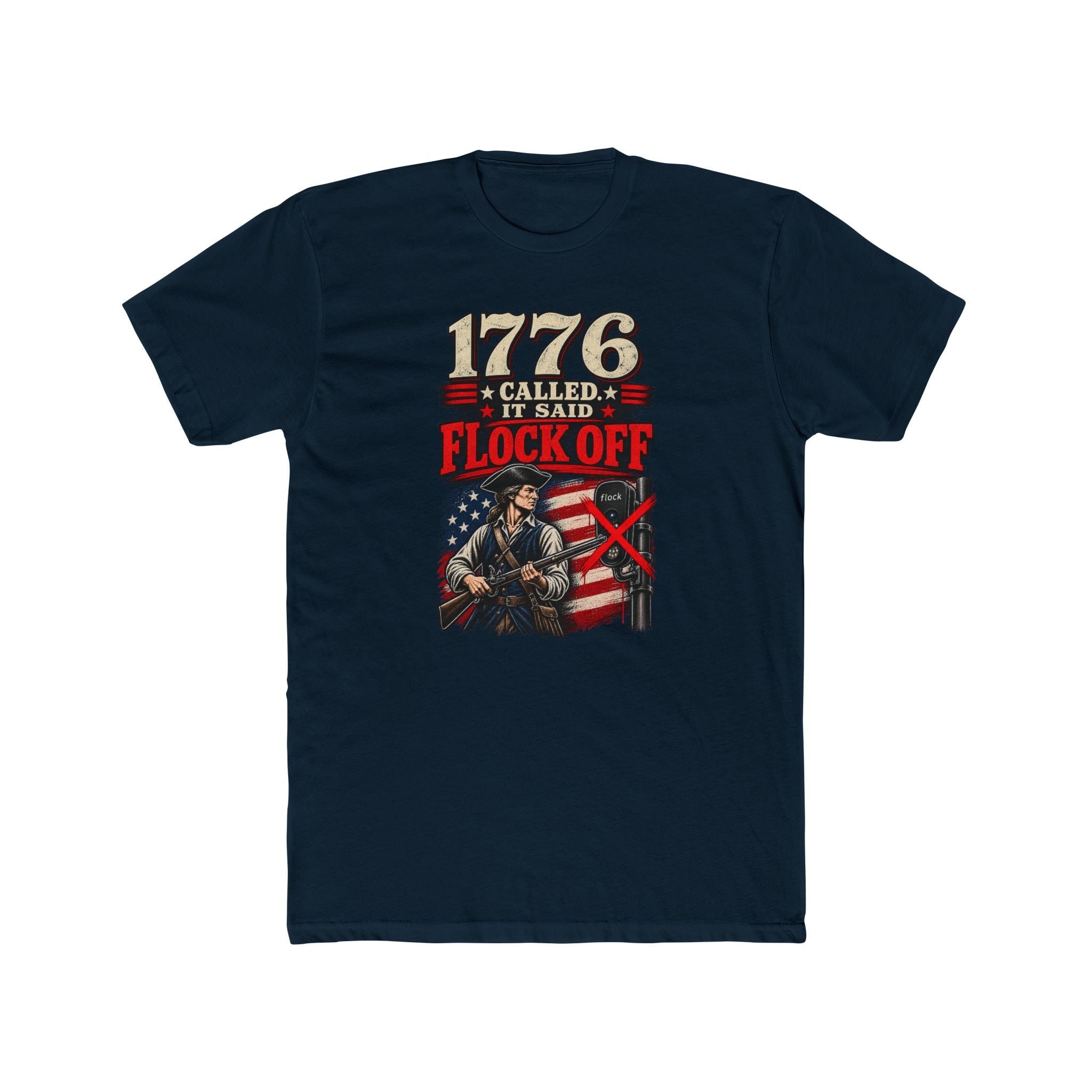 1776 Called. It Said "Flock Off." | American Revolutionary Flag T-Shirt | Patriotic Statement Tee