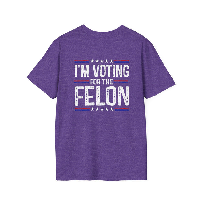 I'm Voting Felon Trump 2024 T-Shirt (Front & Back Design)