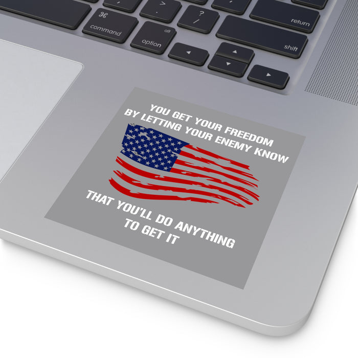 Do Anything For Freedom Sticker (Indoor\Outdoor)