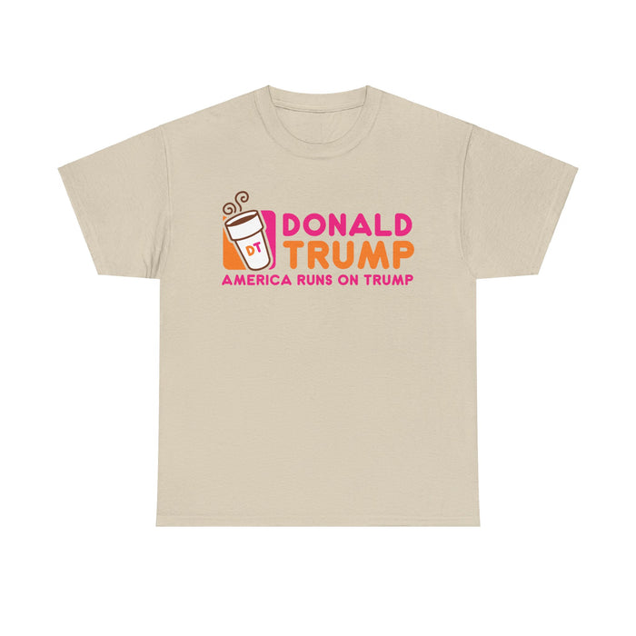 DT America Runs on Trump T-Shirt