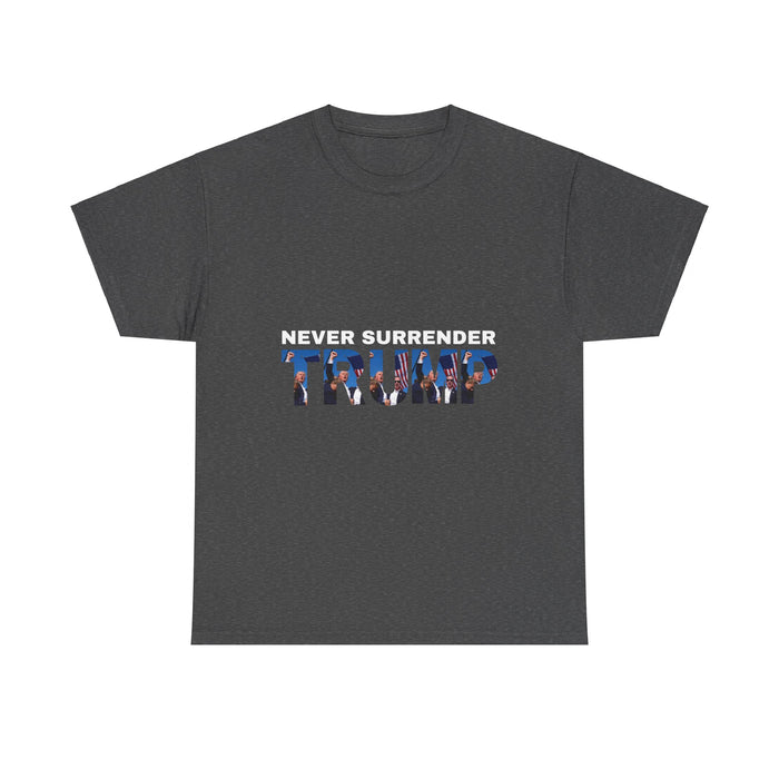 Never Surrender Trump Fist Pumping T-Shirt