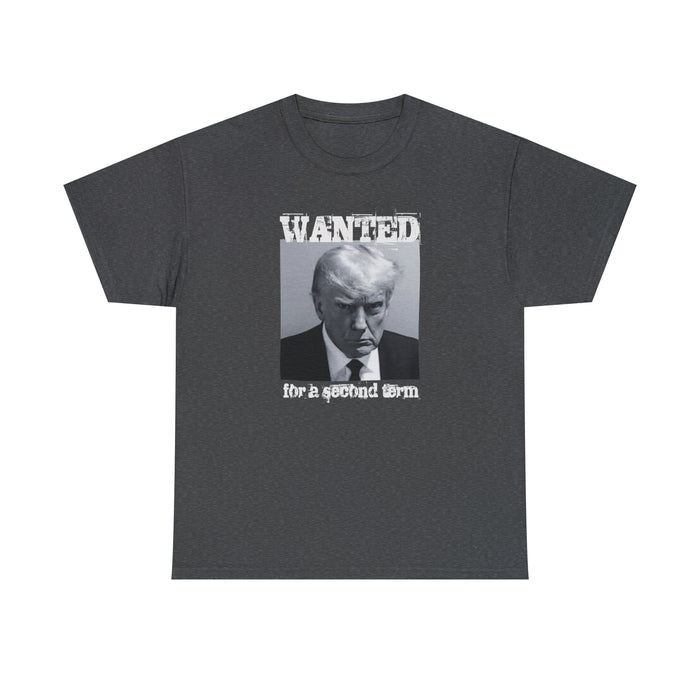 Trump Mugshot "Wanted for a Second Term" Unisex T-Shirt