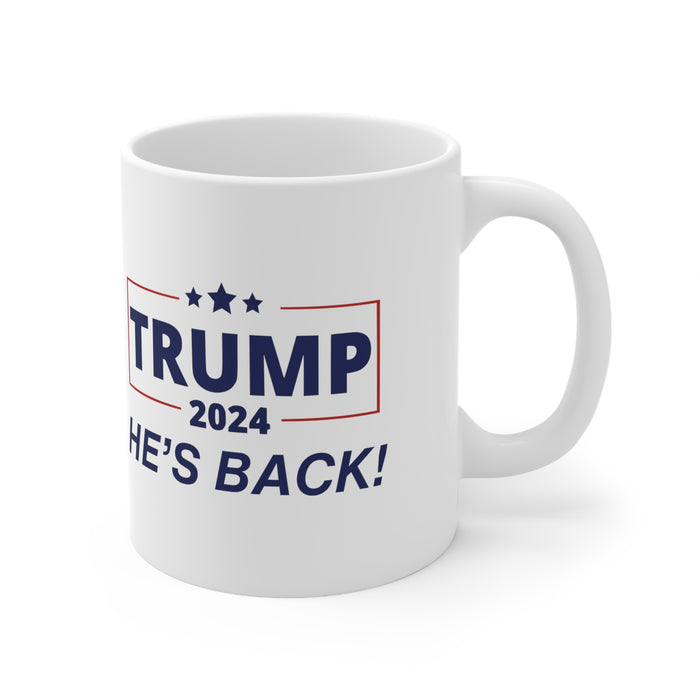 Trump 2024 He's Back Mug