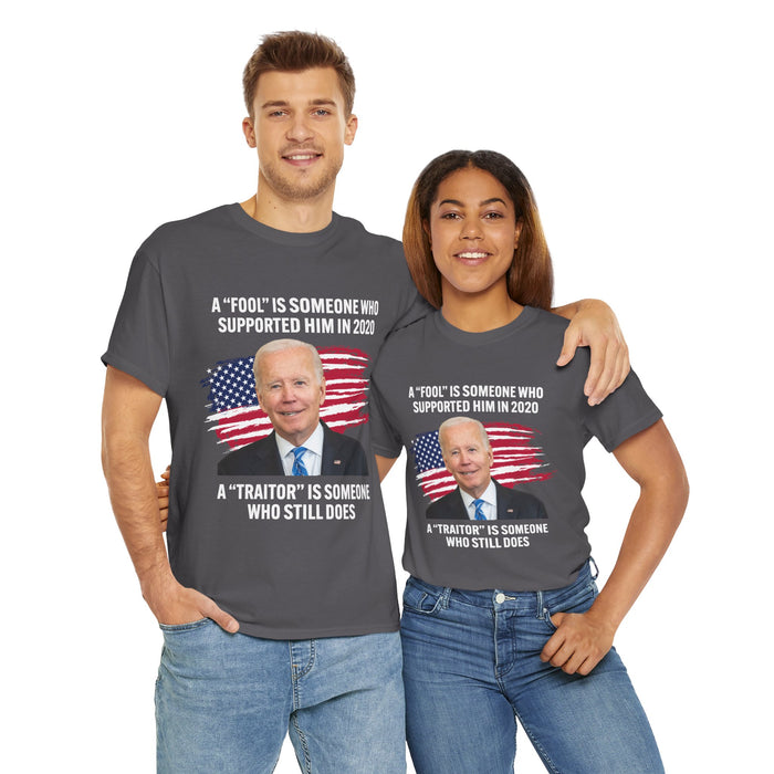 A Fool Is Someone Who Supported Him in 2020. A Traitor is Someone Who Still Does T-Shirt