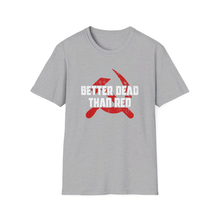 Better Dead Then Red Unisex T-Shirt