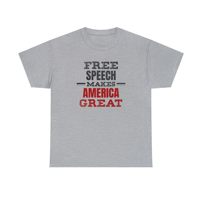 Free Speech Makes America Great Unisex T-Shirt
