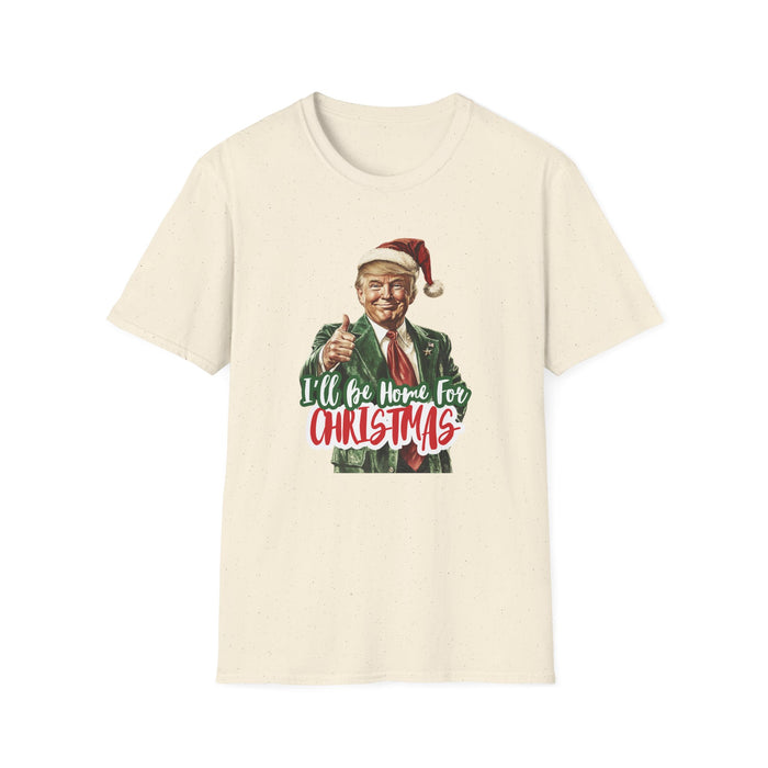 Santa Trump "I'll Be Home For Christmas" T-Shirt