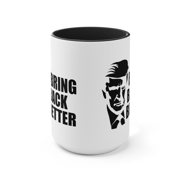Bring Back Better Mug