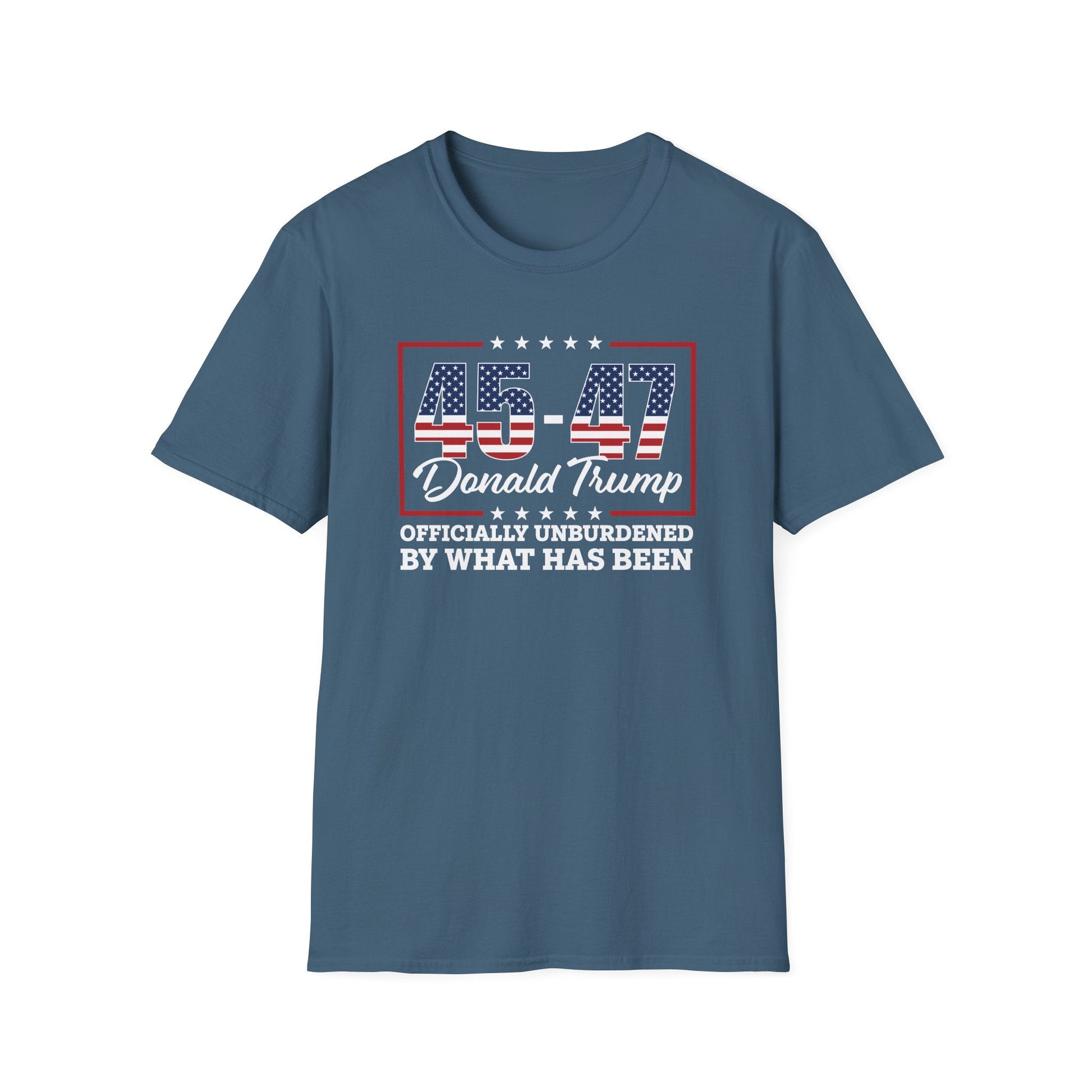45 - 47 Donald Trump "Officially Unburdened by What Has Been" T-Shirt - PatriotDepot.com