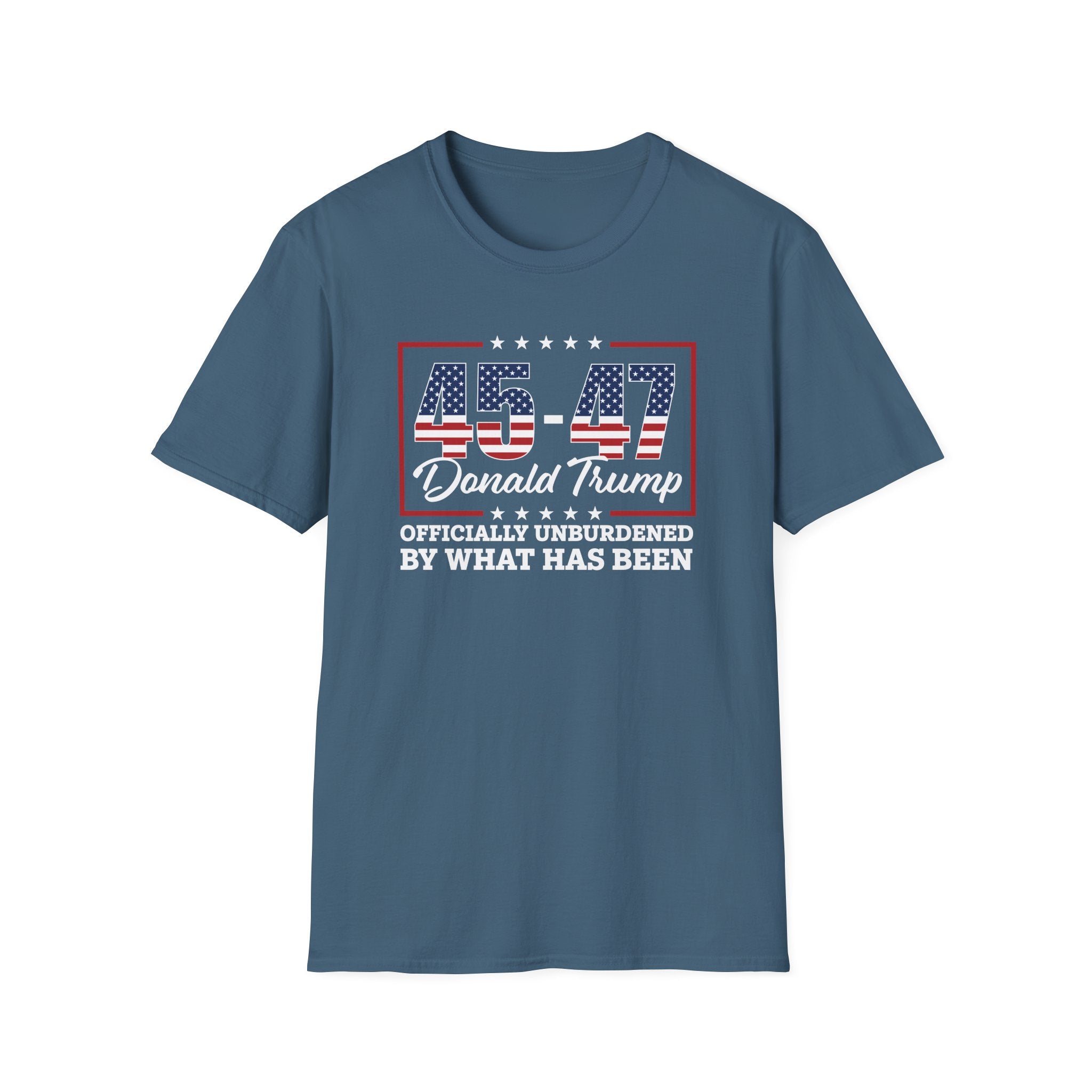 45 - 47 Donald Trump "Officially Unburdened by What Has Been" T-Shirt - PatriotDepot.com