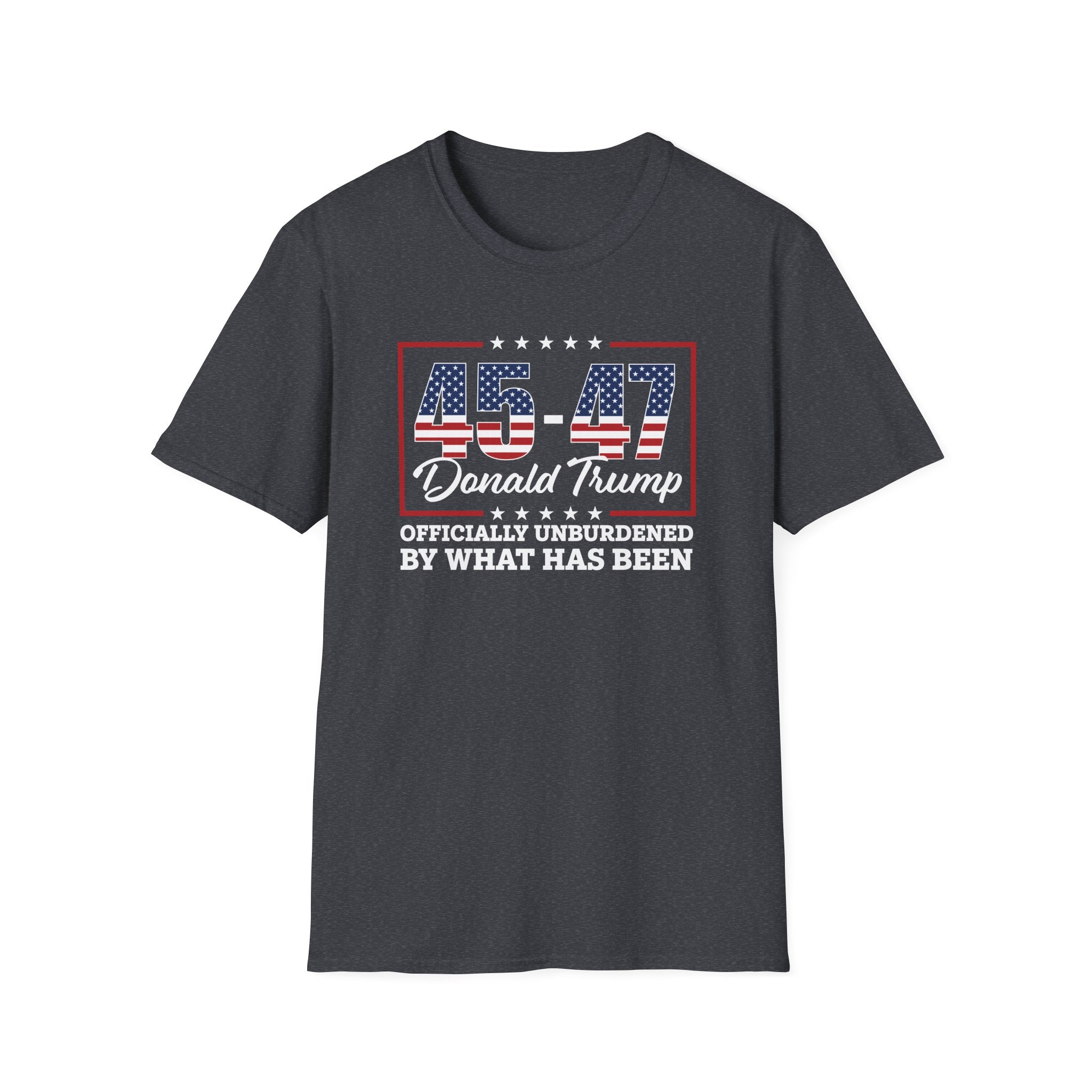 45 - 47 Donald Trump "Officially Unburdened by What Has Been" T-Shirt - PatriotDepot.com