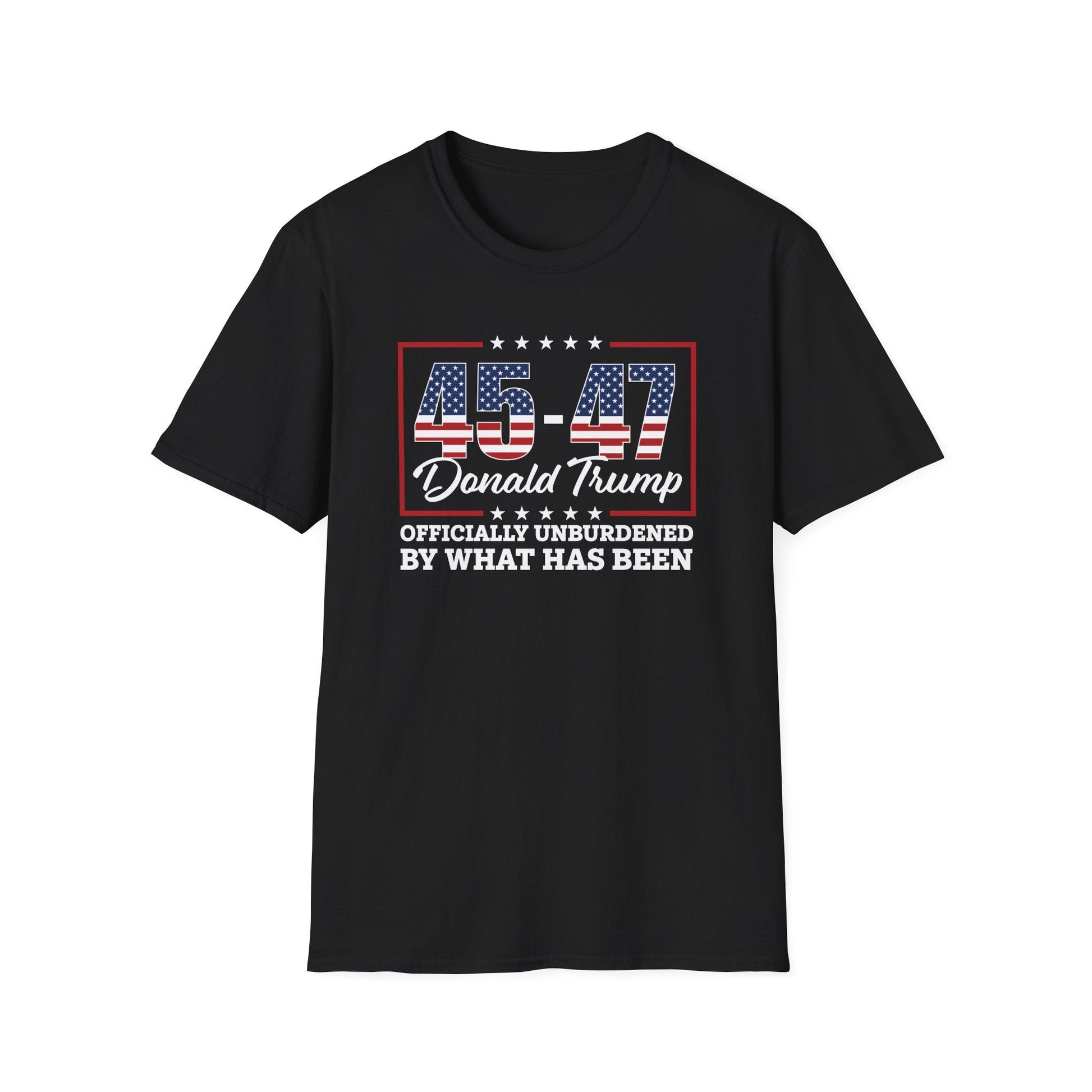 45 - 47 Donald Trump "Officially Unburdened by What Has Been" T-Shirt - PatriotDepot.com