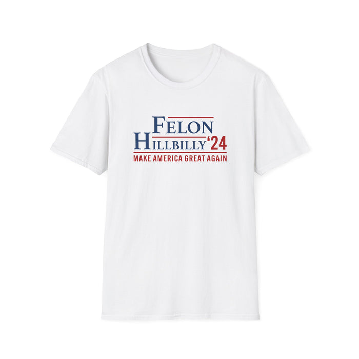 Felon Hillbilly '24 T-Shirt