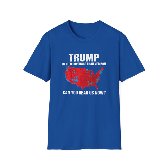 Trump: Better Coverage Than 5G Can You Hear Us Now? T-Shirt