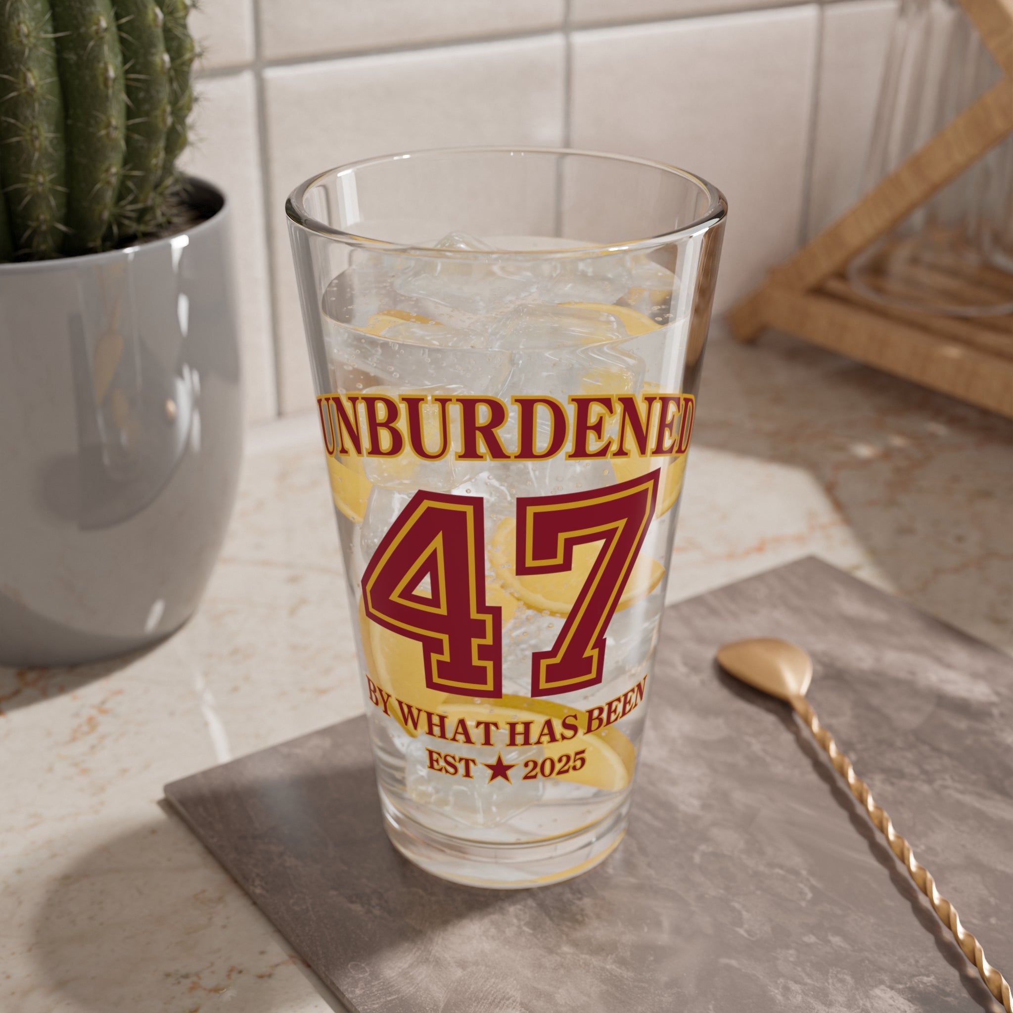 47 Unburdened By What Has Been Custom Glass - Est. 2024 - PatriotDepot.com