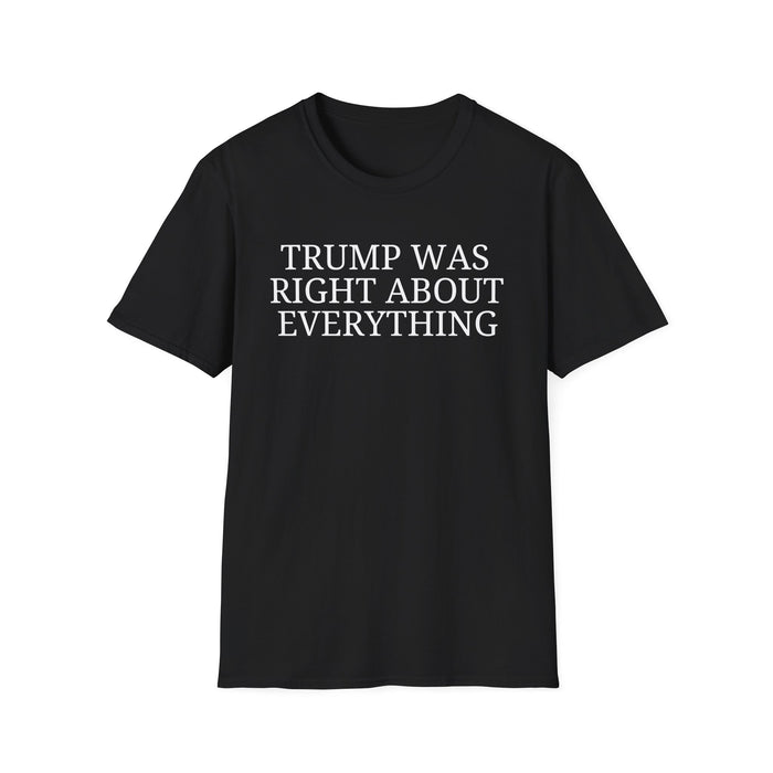 Trump Was Right About Everything T-Shirt