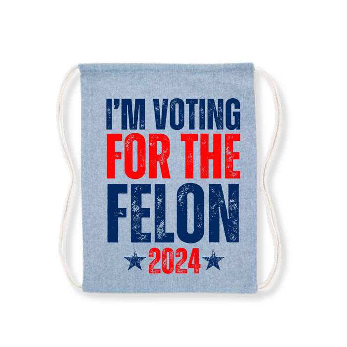 I'm Voting for the Felon 2024 Drawstring Bag (4 Colors)