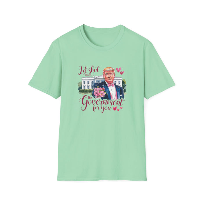 Trump Valentine "I'd Shut Down the Government for You" T-Shirt