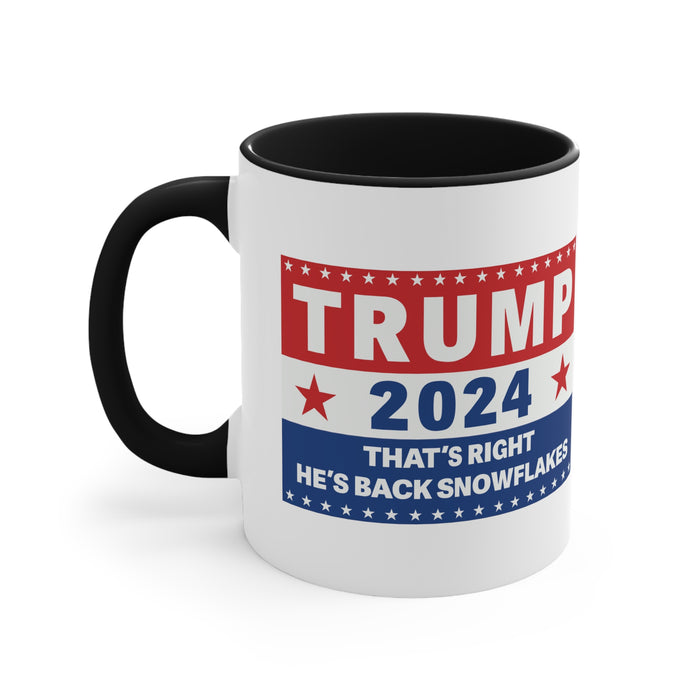 Trump 2024 That's Right, He's Back Snowflakes Mug (2 Sizes, 2 Colors)
