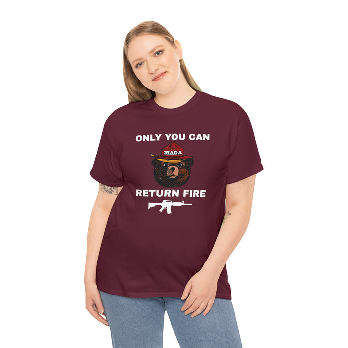 Only You Can Return Fire Unisex T-Shirt