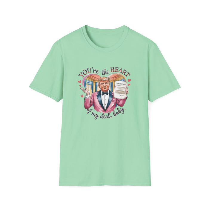 Trump Valentine "You're the Heart of my Deal, Baby" T-Shirt