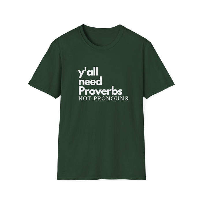 Y'all Need Proverbs. Not Pronouns Unisex T-Shirt