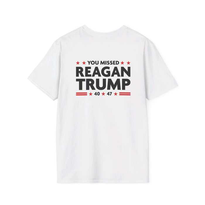 You Missed Reagan Trump T-Shirt (Front & Back Design)