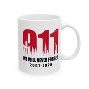 9/11 Remembrance Ceramic Mug — "We Will Never Forget" 2001–2026 25th Anniversary Memorial Coffee Cup