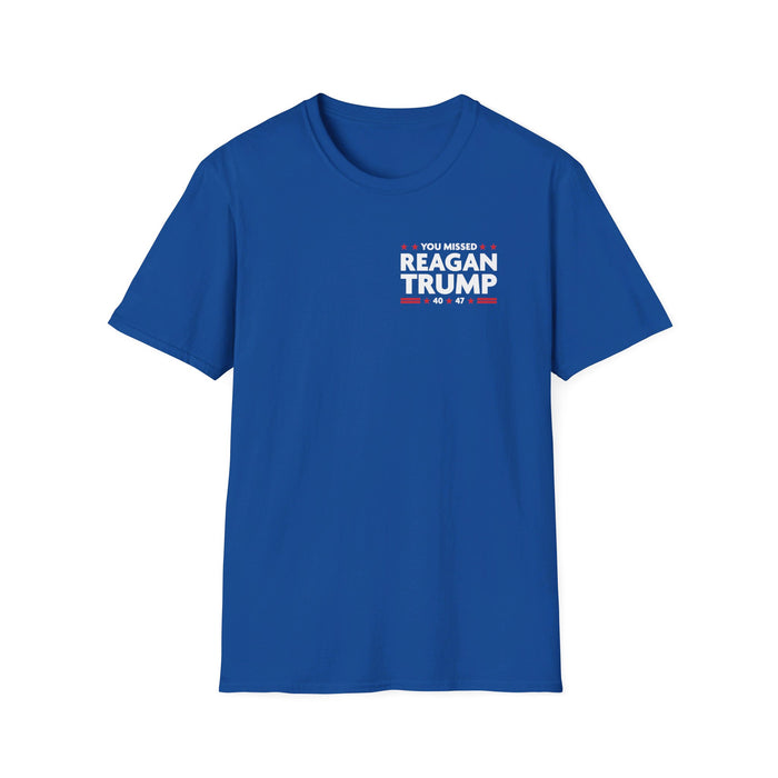 You Missed Reagan Trump T-Shirt (Front & Back Design)